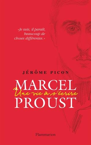 Marcel Proust : une vie à s'écrire