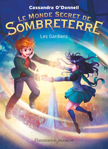 Les Gardiens (Le Monde Secret de Sombreterre, #2)