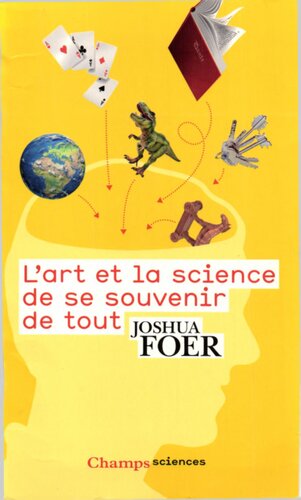 L'art et la science de se souvenir de tout