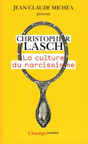 La culture du narcissisme : la vie américaine à un âge de déclin des espérances