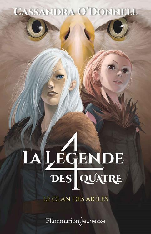 Le clan des aigles (La Légende des quatre, 4)