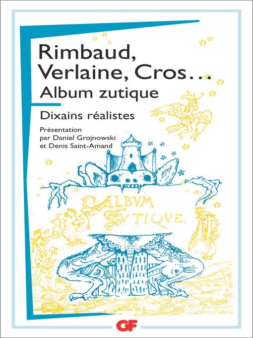 Album zutique suivi de Dixains réalistes