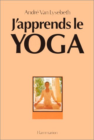 J'APPRENDS LE YOGA. 