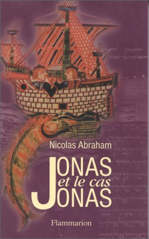 Jonas et le cas Jonas : essai de psychanalyse littéraire