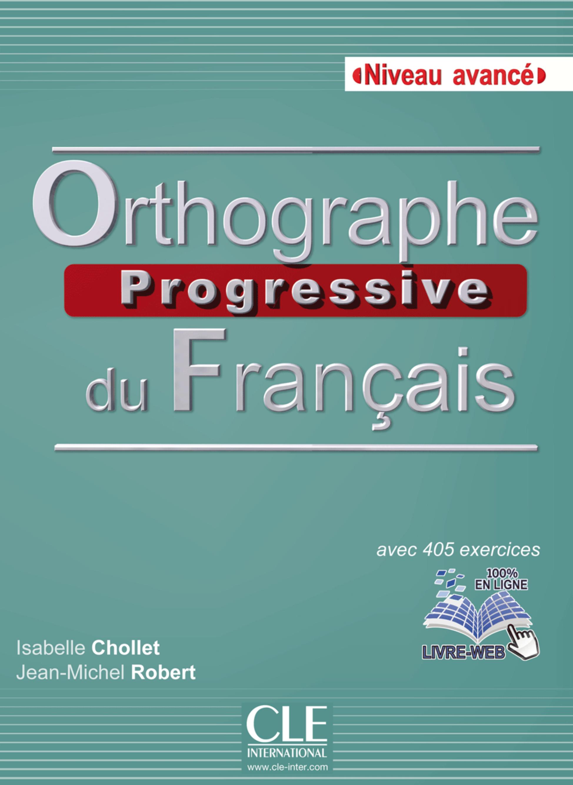 ORTHOGRAPHE PROGRESSIVE AVANCEE - FRANCAIS - CORRIGES