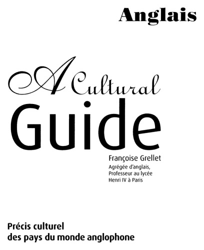 A cultural guide : anglais : précis culturel des pays du monde anglophone