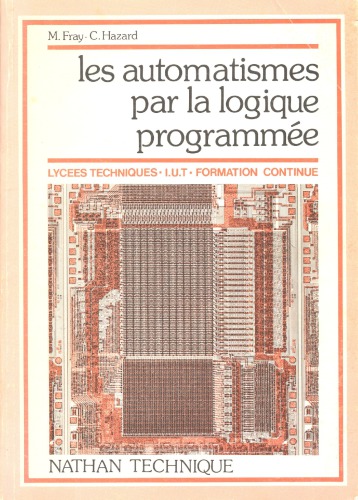 Les Automatismes par la logique programmée : lycées techniques, I.U.T., formation continue