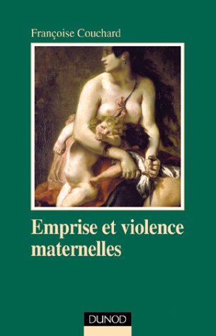 Emprise et violence maternelle 