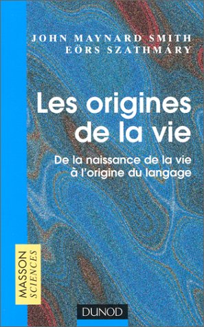 Les Origines De La Vie. De La Naissance De La Vie à L'origine Du Langage