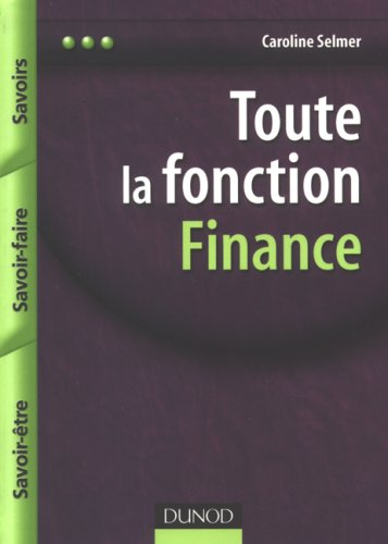 Toute la fonction finance : savoirs, savoir-faire, savoir-être