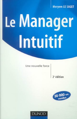 Le Manager Intuitif (French Edition)