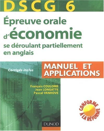 Épreuve orale d'économie se déroulant partiellement en anglais : manuel et applications : corrigés inclus