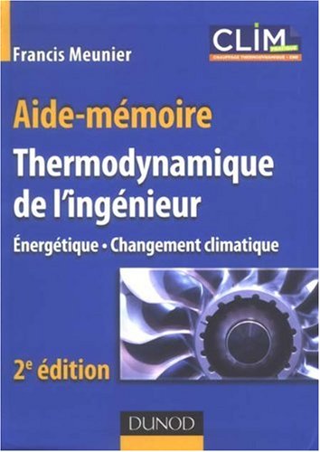 Thermodynamique de l'ingénieur : énergétique, changement climatique