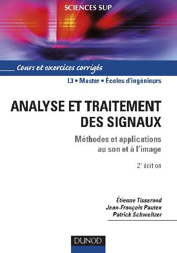 Analyse et traitement des signaux : Méthodes et applications au son et à l'image