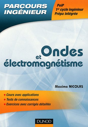 Ondes et électromagnétisme : PeiP 1er cycle ingénieur prépa intégrée