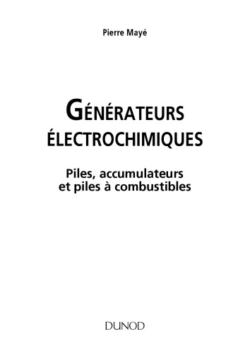 G�n�rateurs �lectrochimiques - Piles, Accumulateurs Et Piles � Combustible