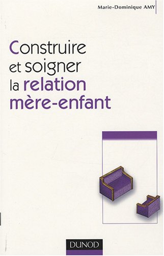 Construire et soigner la relation mère-enfant