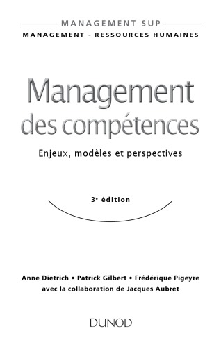 Management Des Comp�tences - 3�me �dition - Enjeux, Mod�les Et Perspectives