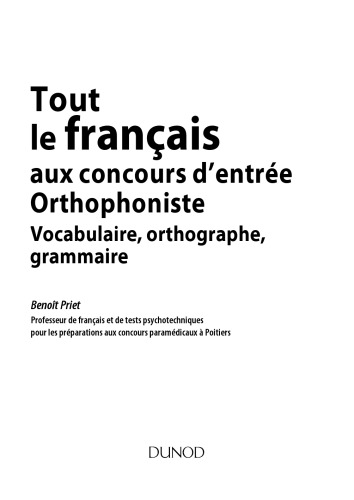 Tout le français aux concours d'entrée orthophoniste : vocabulaire, orthographe, grammaire