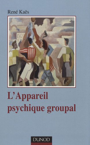 L'appareil psychique groupal