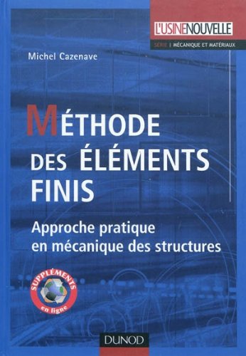 Méthode des éléments finis : Approche pratique en mécanique des structures