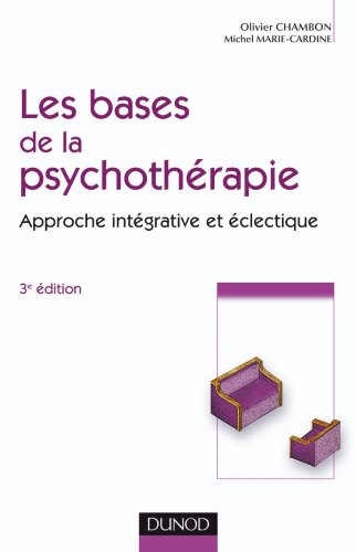 Les bases de la psychothérapie : approche intégrative et éclectique