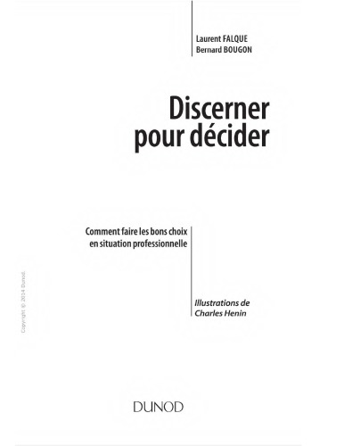 Discerner Pour Decider - Comment Faire Les Bons Choix En Situation Professionnelle