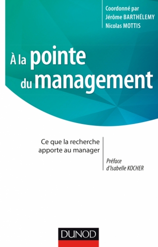 a la Pointe Du Management - Ce Que La Recherche Apporte Au Manager