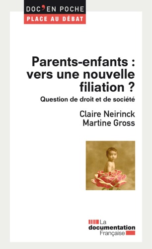 Parents-enfants : vers une nouvelle filiation ?.