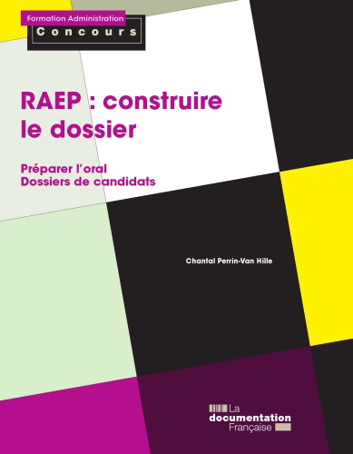 RAEP, construire le dossier : reconnaissance des acquis de l'expérience professionnelle