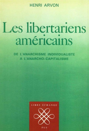 Les libertariens américains : de l'anarchisme individualiste à l'anarcho-capitalisme