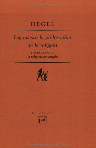 Leçons sur la philosophie de la religion / Partie 3, La religion accomplie.