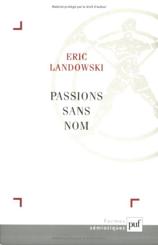 Passions sans nom : essais de socio-sémiotique III