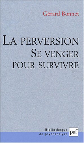 La perversion : se venger pour survivre