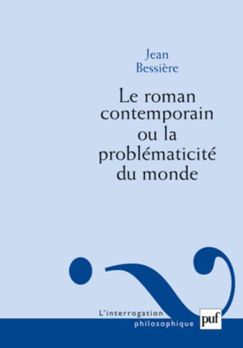 Le roman contemporain ou la problématicité du monde