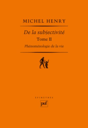 Phénoménologie de la vie. II, De la subjectivité