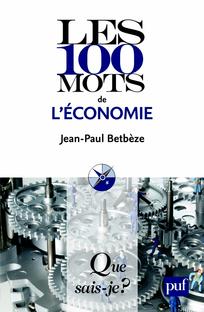 Les 100 mots de l'économie