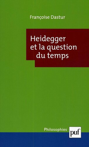 Heidegger et la question du temps (Philosophies)