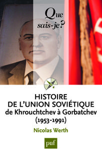 Histoire de l'Union soviétique de Khrouchtchev à Gorbatchev (1953-1991)