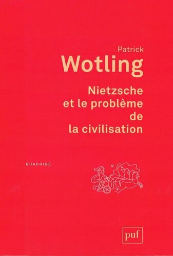 Nietzsche et le problème de la civilisation