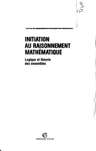 Initiation au raisonnement mathématique : logique et théorie des ensembles