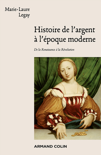 Histoire de L'Argent A L'Epoque Moderne