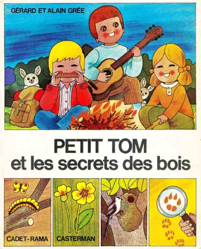 Petit Tom et les secrets des bois. : Ecrit.