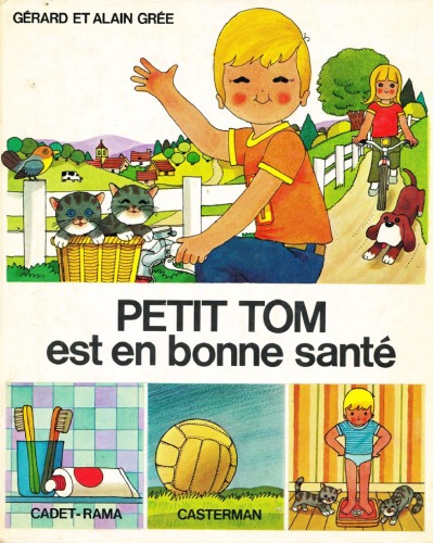 Petit Tom est en bonne santé. : Ecrit.