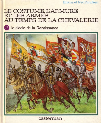 Le Constume, L'armure Et Les Armes Au Temps De La Chevalerie, 2