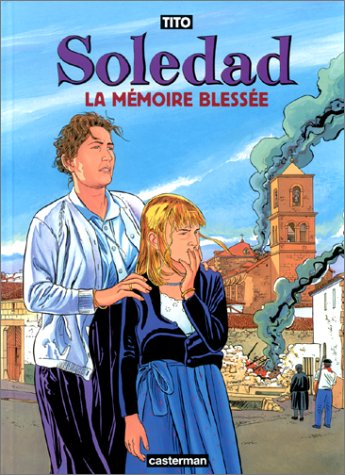 Soledad. 4, La mémoire blessée