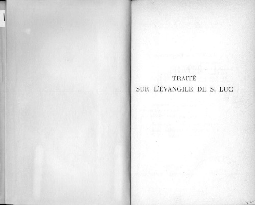 Traité sur l'Évangile de S. Luc texte latin 1 Livres I - VI / [Ambroise, de Milan ; ]