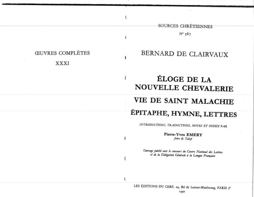 Éloge de la nouvelle chevalerie ; Vie de saint Malachie ; Epitaphe, hymne, lettres