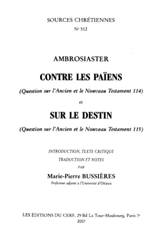 Contra les païens (Question sur l'Ancien et le Nouveau Testament 114) ; et Sur le destin (Question sur l'Ancien et le Nouveau Testament 115)