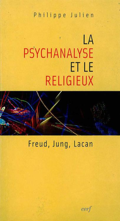 La Psychanalyse et Le Religieux